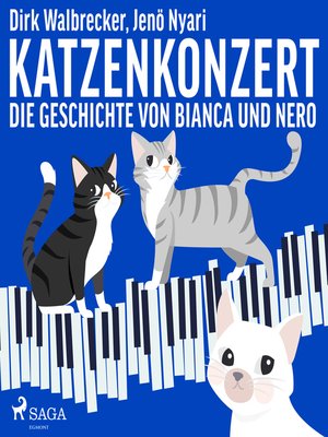 cover image of Katzenkonzert--Die Geschichte von Bianca und Nero (Ungekürzt)